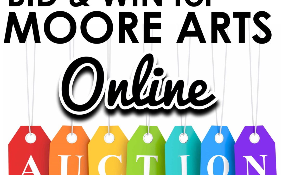 Bid & Win for Moore Arts